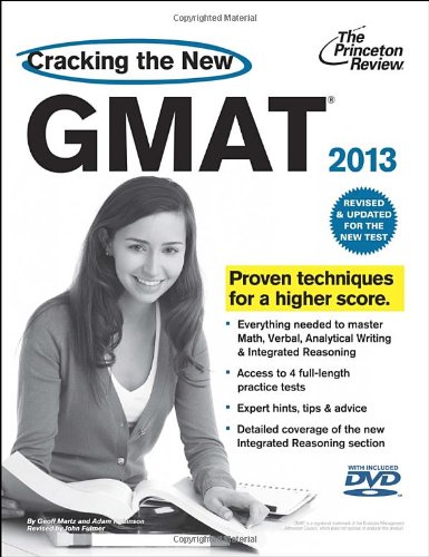 Cracking the New GMAT with DVD, 2013 Edition: Revised and Updated for the New GMAT by Princeton Review