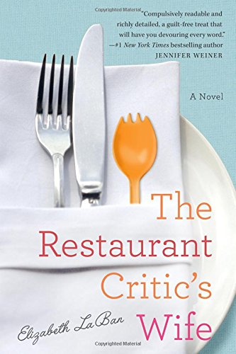 The Restaurant Critic's Wife by Elizabeth LaBan