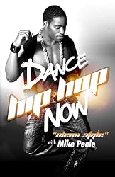 Dance Hip Hop Now! Clean Style with Mike Peele