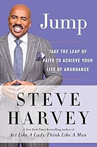 Jump: Take the Leap of Faith to Achieve Your Life of Abundance