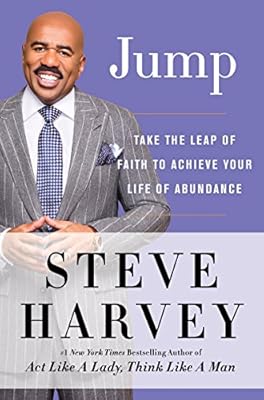 Jump: Take the Leap of Faith to Achieve Your Life of Abundance