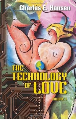 The Technology of Love, Vol. 1