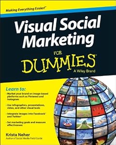 Visual Social Marketing For Dummies by Krista Neher