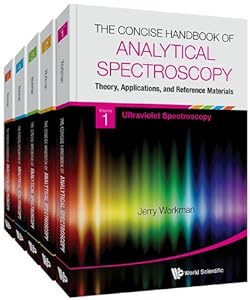 Concise Handbook Of Analytical Spectroscopy, The: Theory, Applications, And Reference Materials (In 5 Volumes) by Jr Jerome (Jerry) James Workman