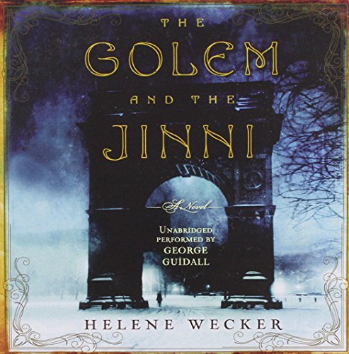 The Golem and the Jinni: Library Edition by Helene Wecker