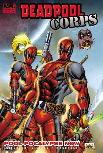 Deadpool Corps - Volume 1: Pool-Pocalypse by Victor Gischler