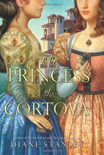 The Princess of Cortova by Diane Stanley