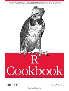 R Cookbook (O'Reilly Cookbooks) by by Paul Teetor