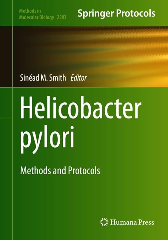 Helicobacter Pylori (Methods in Molecular Biology Book 2283) by Sinead M Smith