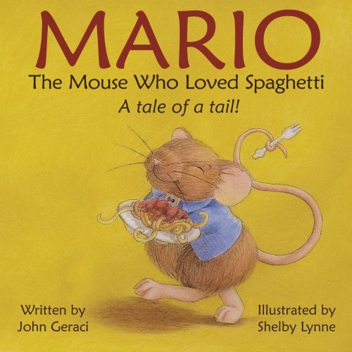 Mario: The Mouse Who Loved Spaghetti: A tale of a tail!
