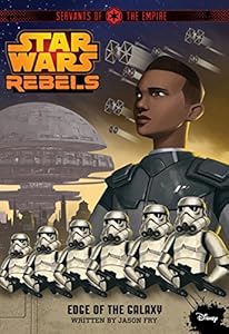 Star Wars Rebels Servants of the Empire: Edge of the Galaxy