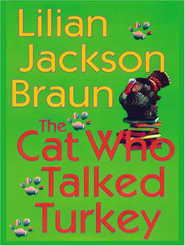 The Cat Who Talked Turkey by Lilian Jackson Braun