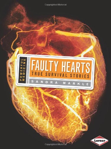 Faulty Hearts: True Survival Stories by Sandra Markle