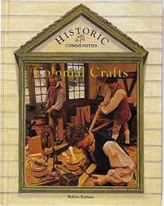 Colonial Crafts (Historic Communities)