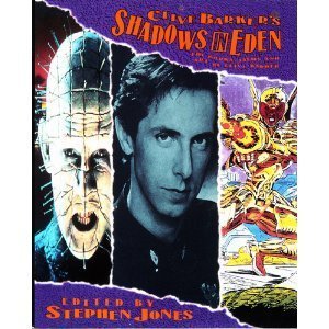 Clive Barker's Shadows in Eden by Stephen Jones