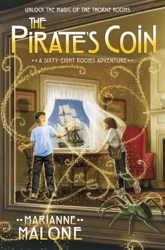 The Pirate's Coin: A Sixty-Eight Rooms Adventure (The Sixty-Eight Rooms Adventures) by Marianne Malone