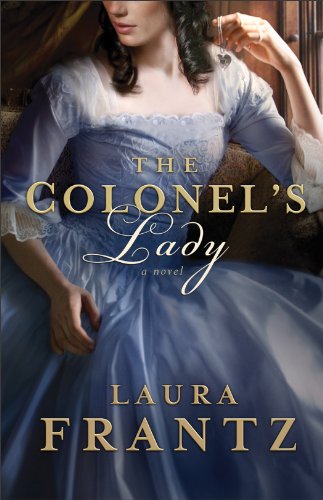 The Colonel's Lady: A Novel by Laura Frantz
