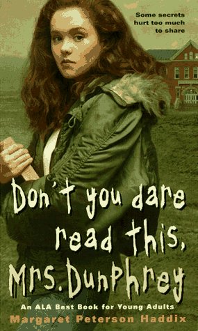 Don't You Dare Read This, Mrs. Dunphrey by Margaret Peterson Haddix