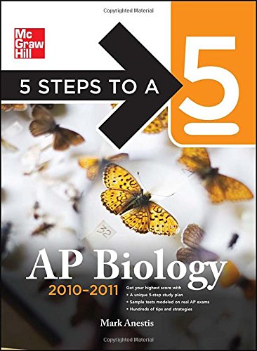 5 Steps to a 5 AP Biology, 2010-2011 Edition by Mark Anestis