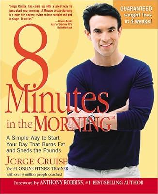 8 Minutes in the Morning: A Simple Way to Start Your Day That Burns Fat and Sheds the Pounds