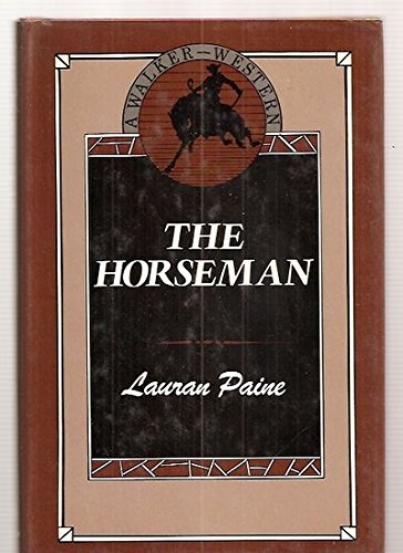 The Horseman by Lauran Paine
