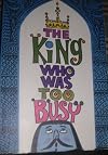 The King Who Was Too Busy