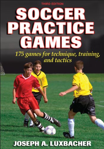 Soccer Practice Games - 3rd Edition by Joseph Luxbacher
