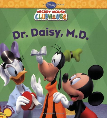 Dr. Daisy M.D. (Disney Mickey Mouse Clubhouse) by Thea Feldman
