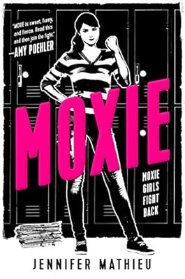 Moxie: A Novel