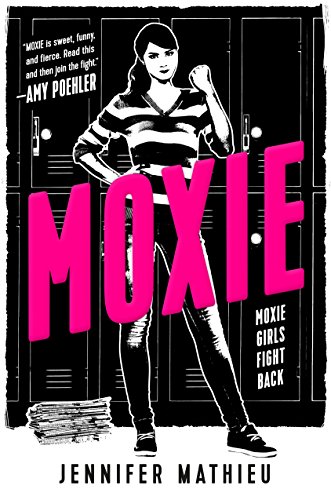 Moxie: A Novel by Jennifer Mathieu