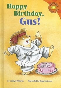 Happy Birthday, Gus! (Read-It! Readers: Gus the Hedgehog Orange Level)