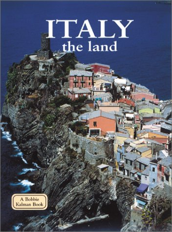 Italy - the Land (Lands, Peoples, and Cultures) by Greg Nickles