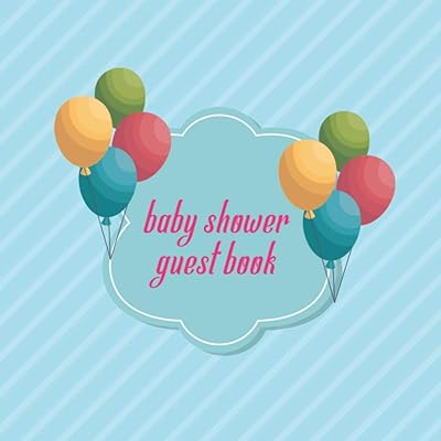 Baby Shower Guest Book: Baby Boy & Girl Shower Guest book with Gift Tracker Log and Memory Picture Section to Create a Lasting Keepsake With Beautiful Theme Cover