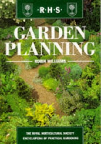 Garden Planning (The Royal Horticultural Society Encyclopaedia of Practical Gardening) by Robin Williams