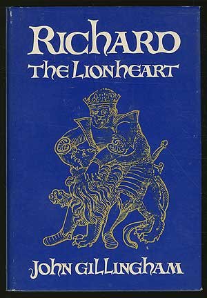Richard the Lionheart by John Gillingham