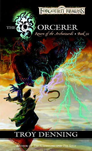 The Sorcerer: Return of the Archwizards, Book III by Troy Denning