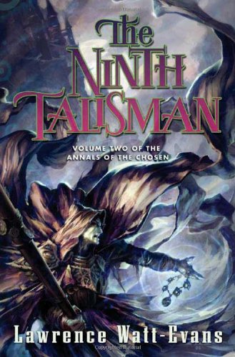 The Ninth Talisman (The Annals of the Chosen #2) by Lawrence Watt-Evans