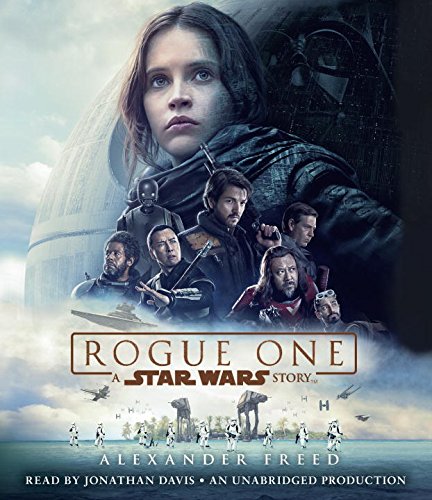 Rogue One: A Star Wars Story by Alexander Freed