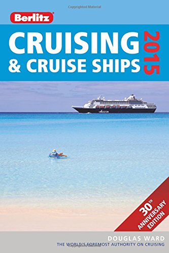 Berlitz Cruising &amp; Cruise Ships 2015 by Douglas Ward