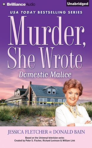 Murder, She Wrote: Domestic Malice by Donald Bain
