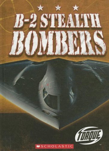B-2 Stealth Bombers (Torque: Military Machines) by Jack David