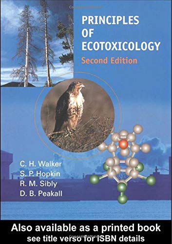 Principles of Ecotoxicology, Second Edition by C.H. Walker