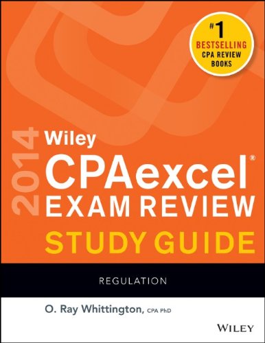 Wiley CPAexcel Exam Review 2014 Study Guide, Regulation by O. Ray Whittington