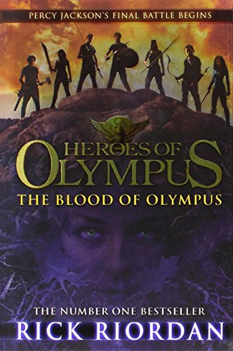 The Heroes of Olympus, Book Five The Blood of Olympus by Rick Riordan