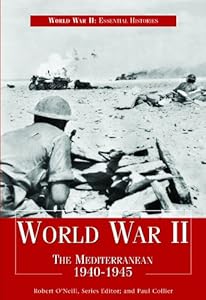 World War II: The Mediterranean 1940-1945 (World War II: Essential Histories)