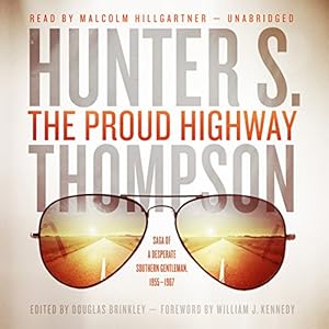 The Proud Highway: Saga of a Desperate Southern Gentleman, 1955-1967: Library Edition