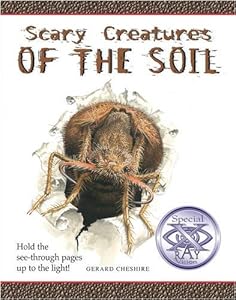 Scary Creatures of the Soil