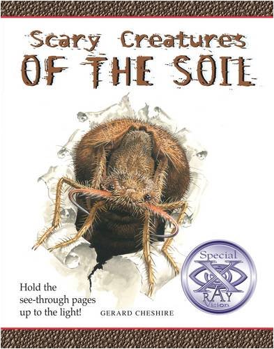 Scary Creatures of the Soil by Gerard Cheshire
