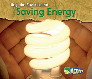 Saving Energy (Help the Environment)
