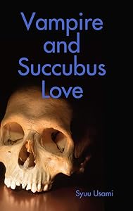 Vampire and Succubus Love by Syuu Usami
